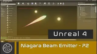 UE4 - Niagara Beam Emitters - Part 2 - Blueprints