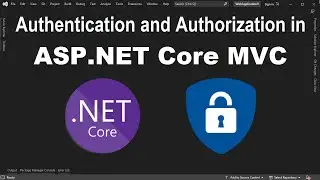 Secure ASP.NET Core MVC using Identity | Registration Authentication and Authorization