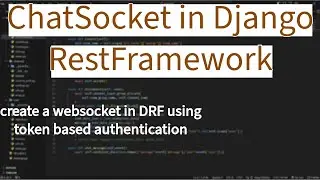 ChatSocket in Django RestFramework | Token based authentication | DRF tutorial