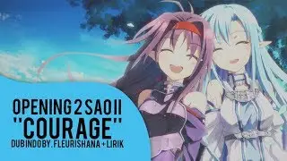 Opening 2 SAO II ''Courage'' Dub Indo by. Fleurishana + Lirik