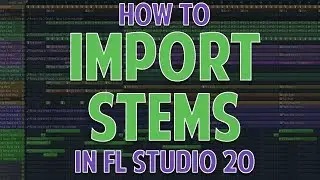 How to IMPORT Stems FL Studio 20, And TIMESCALE Them.