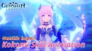 Kokomi Skill Animations | Genshin Impact Leaks