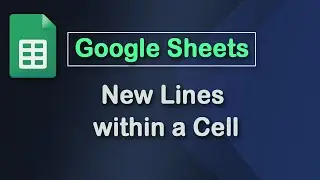 How to Start New Lines within a Cell in Google Sheets