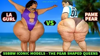 LA Gurl (Sugar Pear) vs Pame Pear - Ssbbw Phenomenal Queen Models Super Showdown