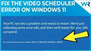 5 Easy Ways to Fix the Video Scheduler Internal Error in Windows 11