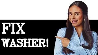 How To Fix A Top Load Washer That Won’t Spin (2025)