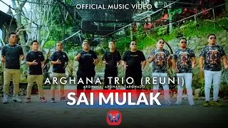 Arghana Trio, Arghado Trio, Arghama Trio (Arghana Reuni) - Sai Mulak (Official Music Video)