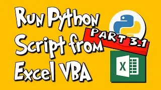 Run Python Script from Excel VBA - Part 3.1