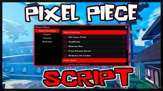 BEST | New Pixel Piece Script 🔥 Get OP Scripts