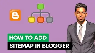 Sitemap for Blogger: How to Add Sitemap in Blogger | Create Blogger Sitemap (2023)