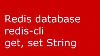 Redis database   redis cli, get, set String