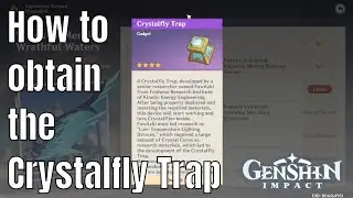 Genshin Impact: How to obtain the Crystalfly Trap