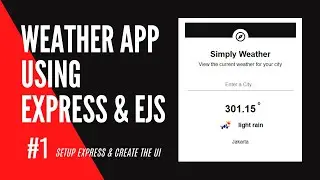 Create Weather App With Express and Ejs - #1 Setup Express & The UI