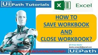 UiPath Tutorial || Day 26 : How to Save WorkBook and Close WorkBook?