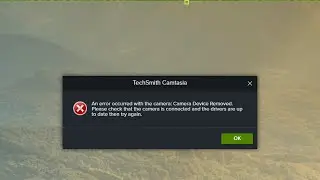 TechSmith Camtasia: An Error occurred with the camera | Quick Tutorial