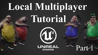 Unreal Engine 4 Local Multiplayer Tutorial Part 1 - Spawning Players