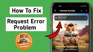 Request error problem on hamster Kombat today || fix hamster Kombat request Error