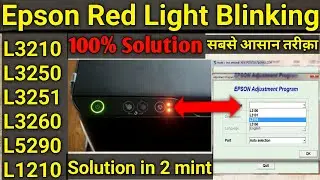 How to reset Epson L3210 L3250 L3216 L3215 L3252 L5290 | epson l3210 red light blinking solution