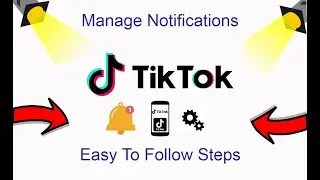 How To Manage TikTok Notifications