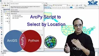 ArcPy Script to Select by Location (Course: ArcPy for ArcMap Level 2, Lect: 30) | Python for GIS |