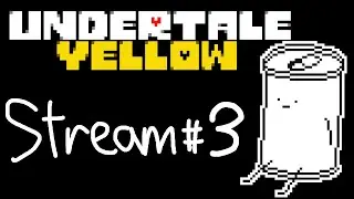 Beating Undertale Yellow for the first time! (neutral route)   [stream #3]