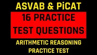 ASVAB & PiCAT Arithmetic Reasoning Practice Test (16 Questions) | Ace the ASVAB with Grammar Hero