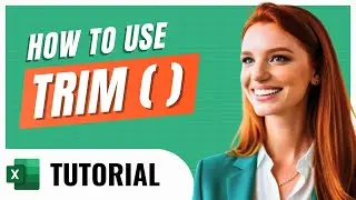 How to Use the TRIM Function in Excel – Step by Step