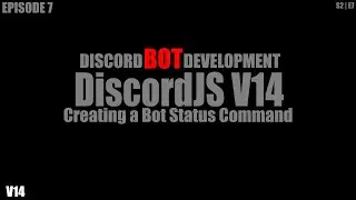 DiscordJS V14 | Creating a Bot Status Command
