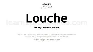 Pronunciation of Louche | Definition of Louche
