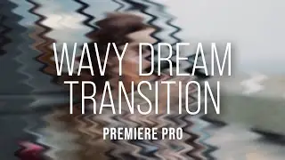 Wavy Ripple Dream Memory Transition Template for Premiere Pro
