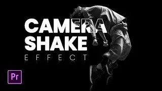 Camera SHAKE effect in Premiere Pro
