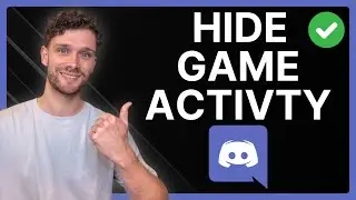 How To Hide Game Activity on Discord Profile