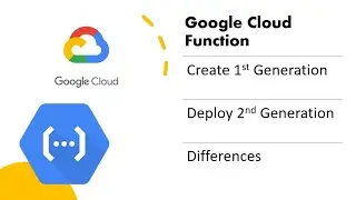 Create Cloud Functions using Google Cloud Platform | 1st gen | 2nd gen