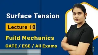 Surface Tension Fluid Mechanics | Surface Tension in hindi | Fluid Mechanics GATE Lectures