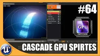 Using Cascade GPU Sprites - #64 Unreal Engine 4 Beginner Tutorial Series