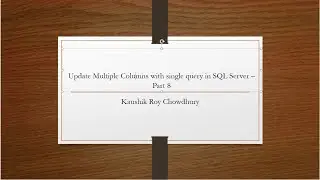 Update Multiple Columns  with single query in SQL Server – Part 8