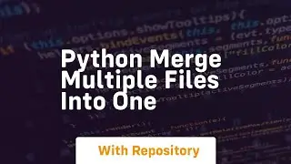 python merge multiple files into one