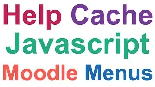 Help! How to Enable Cache Javascript on Moodle and Not Compromise the Menus