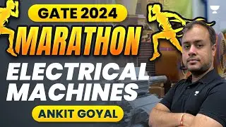 Electrical Machines | Marathon Session | GATE 2024 | Ankit Goyal