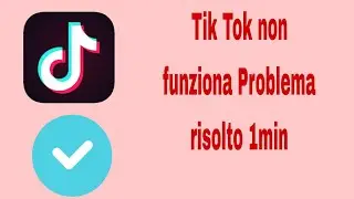 Come risolvere il problema con l'app TikTok che non funziona? problema risolto 1 minuto nel 2024