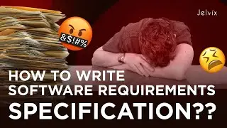 HOW TO EASILY WRITE SOFTWARE REQUIREMENTS SPECIFICATION