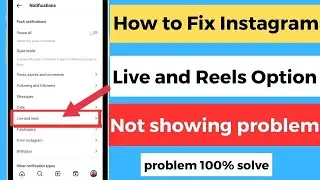 How To Fix Instagram Live and Reels Option Not Showing