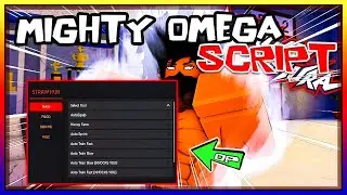 Very OP | Mighty Omega Script [2023] Latest Scripts ✔️