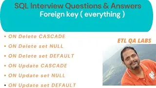 ETL Testing : SQL Interview Questions | Foreign Key | On delete cascade | ON update cascade