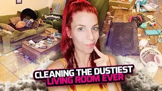 CLEANING THE DUSTIEST LIVING ROOM EVER!!