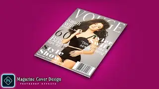 How To Create A Magazine Cover In Photoshop CC Tutorial