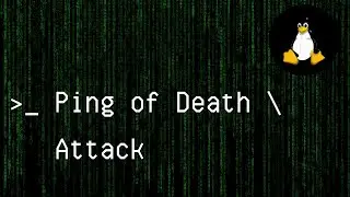 Ping of Death Attack