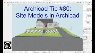 Archicad Tutorial #80: Site Modeling in Archicad