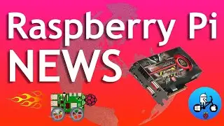 Pi news 57. External GPU working on a Pi!