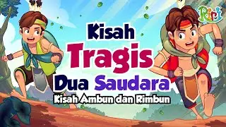 Kisah Tragis 2 Saudara - Ambun & Rimbun | Dongeng Anak Bahasa Indonesia | Cerita Rakyat Nusantara